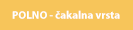 Polno - čakalna vrsta